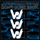 Jose Saavedra - Don't Come Back