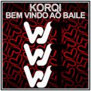 Korqi - Bem Vindo ao Baile (Radio Mix)