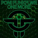 Poni Punkflwr - One More (Radio Mix)