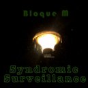Bloque M & Super Gay - Syndromic Surveillance