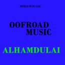 OOFROAD MUSIC - Alhamdulai (Original Mix)