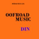 OOFROAD MUSIC - Din (Original Mix)