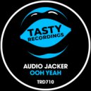Audio Jacker - Ooh Yeah