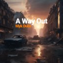 Myk Dubz - A Way Out (Original Mix)