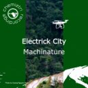 Electrick City - Machinature
