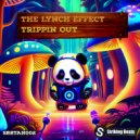 The Lynch Effect - Trippin Out