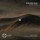 Rowland Giles, Eugenio Tokarev - Come Thru (Eugenio Tokarev Extended Remix)