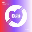 Kry (IT) - House This