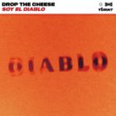 Drop The Cheese - Soy El Diablo (Original Mix)