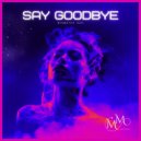 Mismatch (UK) - Say Goodbye