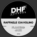 Raffaele Ciavolino - Floating Jazz (Original Mix)