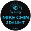 Mike Chin - 2 Da Limit