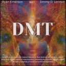 Jimmy D. Lennon & Ryan Emerson - DMT (feat. Ryan Emerson) ()