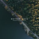 KIDSØ, ROBINS - Better Days
