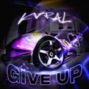 KVRAL - GIVE UP ()
