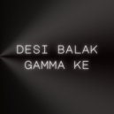 Mxhxksh & Vinit Rathore & Lxvxprxxt & Gen-Z Grooves & Mxhxksh Bhardwaj & Ear-Delight By Mxhxksh & So - Desi Balak Gamma Ke ()
