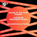 GhostMasters - Love Is Guarenteed (Club Mix)