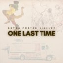 Bryan Porter Hinkley - One Last Time