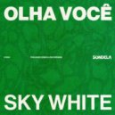 Sky White - Olha Você (Original Mix)