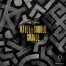 the YONA - Maybe I Should Change