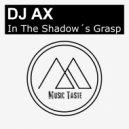 Dj Ax - In The Shadow´s Grasp