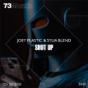 Joey Plastic & Sylia Blend - Shut Up