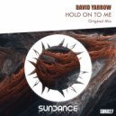 David Yarrow - Hold On To Me (Original Mix)