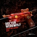 Doctor Werewolf - Firin' Ma Laz0rs