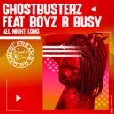 Ghostbusterz, Boyz R Busy - All Night Long