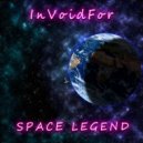 InVoidFor - Space Legend ()