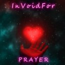 InVoidFor - Prayer ()
