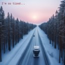 Look at the sky and you will hear our voices - I\'m so tired... ()