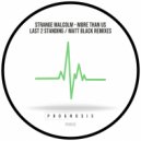 Strange Malcolm - More Than Us (Last 2 Standing Remix)