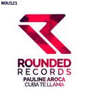 Pauline Aroca - Cuba Te Llama (Original Mix)