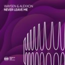 Waysen & Alexxon - Never Leave Me (Extended Mix)
