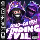 MIAU, DA FISH - Finding Evil