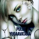 yugaavatara - Pulse (Mix 2024)