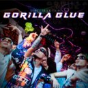 Frick Trips & G. Gorilla - Gorilla Glue ()