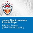 James Black Presents & Jodie Poye - Brighton Sunset (I Don’t Want To Let Go)