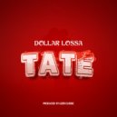 Dollar Lossa - Tate (Original Mix)