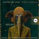 white flamingo, Alacrán del Amor - Ryujin (Mikhail Catan Remix)