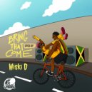 Dasvibes & Wiski D - Bring That Come