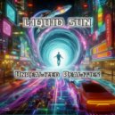 Liquid Sun - Unrealized Reality (Original Mix)