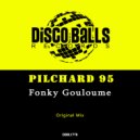 Pilchard 95 - Fonky Gouloume