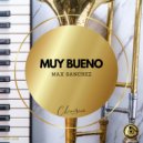 Max Sanchez - Muy Bueno (Original Mix)