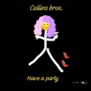Collins bros. - Have A Party (Rivaldo Gomez House Club)