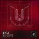 D-Phaze - All I Need (Original Mix)