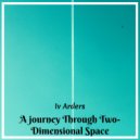Iv Arders - A Journey Through Two-Dimensional Space ()