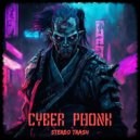 Stereo Trash - Cyber Phonk ()