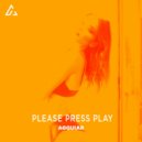 Agguiar - Please Press Play